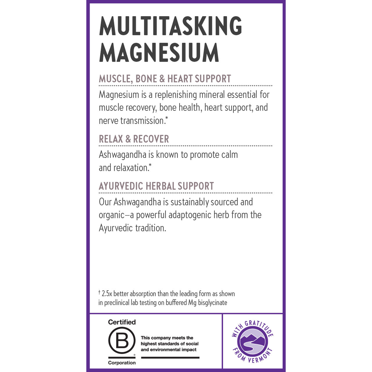 Multitasking Magnesium. Muscle, Bone & Heart Support. Relax & Recover. Ayurvedic Herbal Support