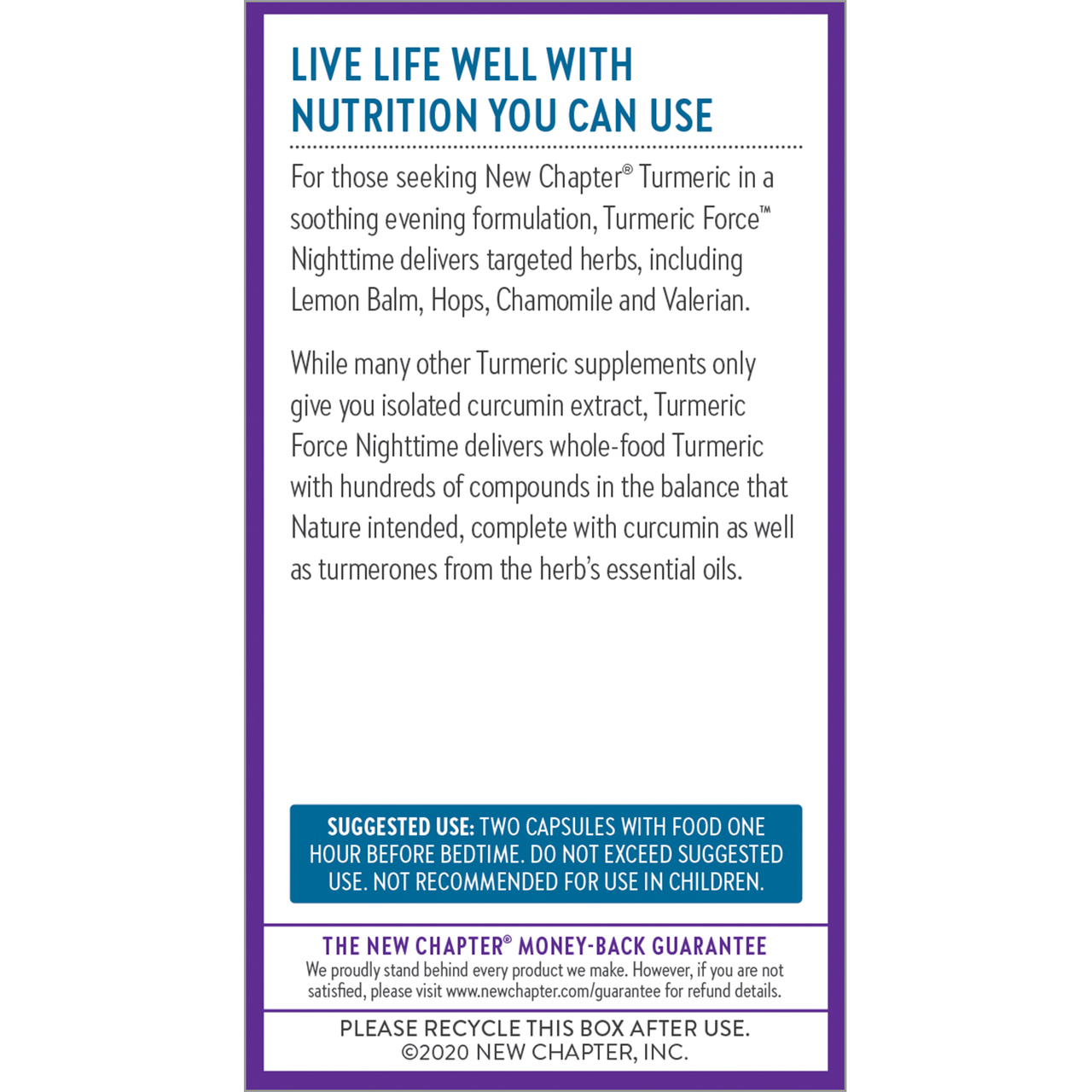 Turmeric Force Nighttime delivers whole-food Turmeric with hundreds of compounds in the balance that Nature intended.
