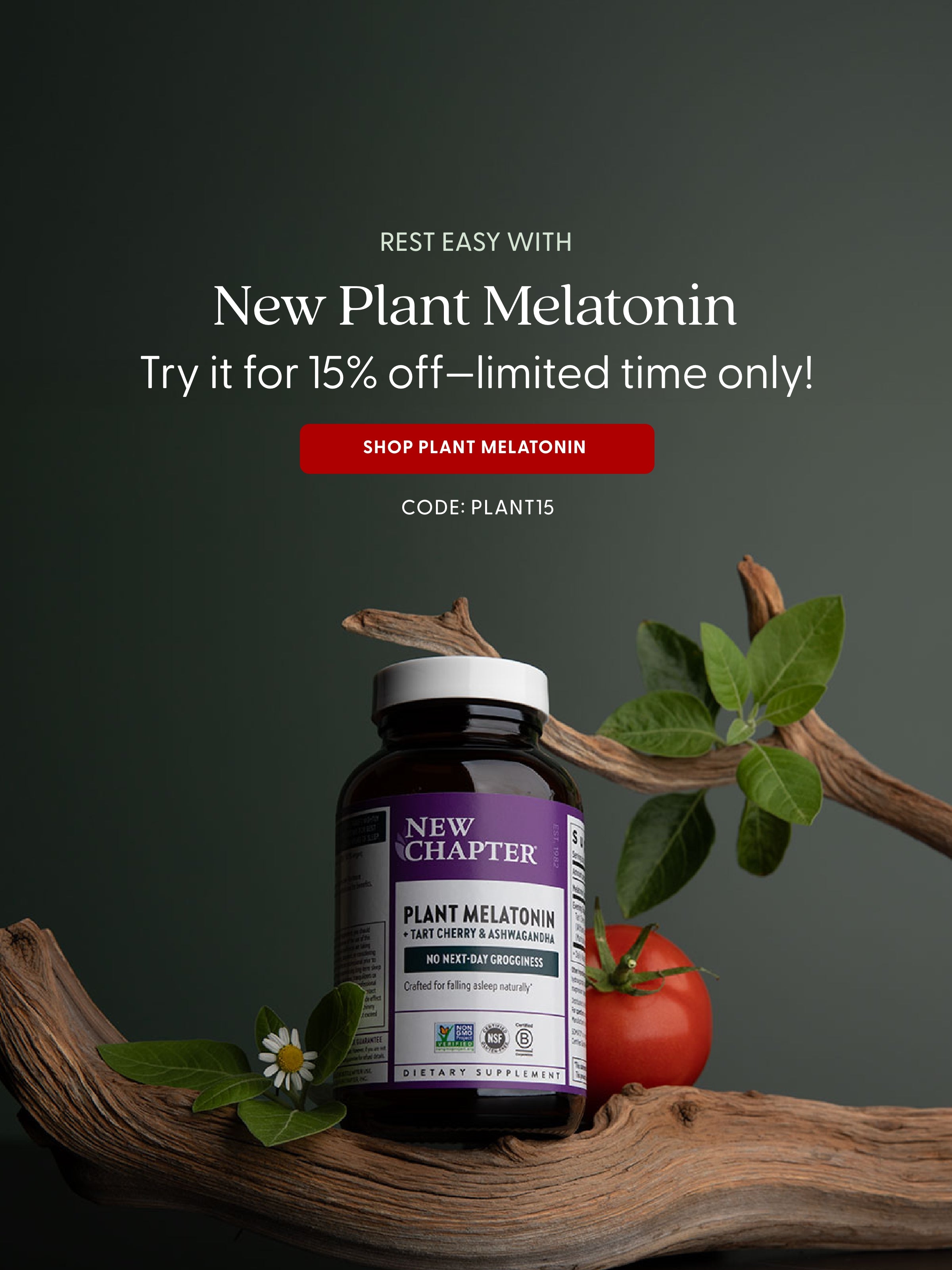 New Plant Melatonin. Try it for 15% off-Limited time only! SHOP PLANT MELATONIN CODE:PLANT15
