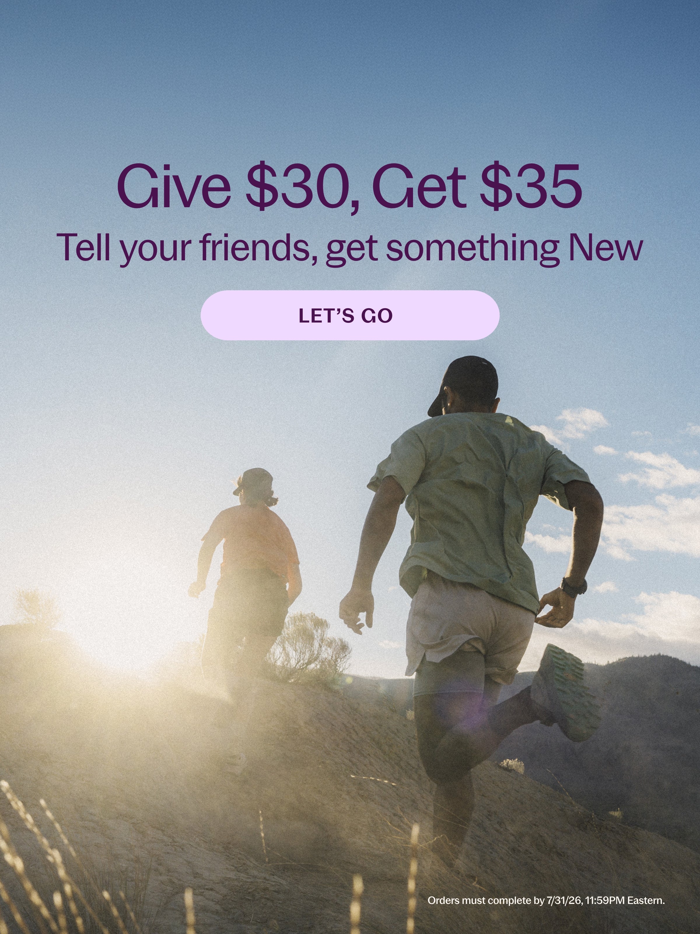 Give $30, Get $35 Tell your friends, get something New - Let's Go
