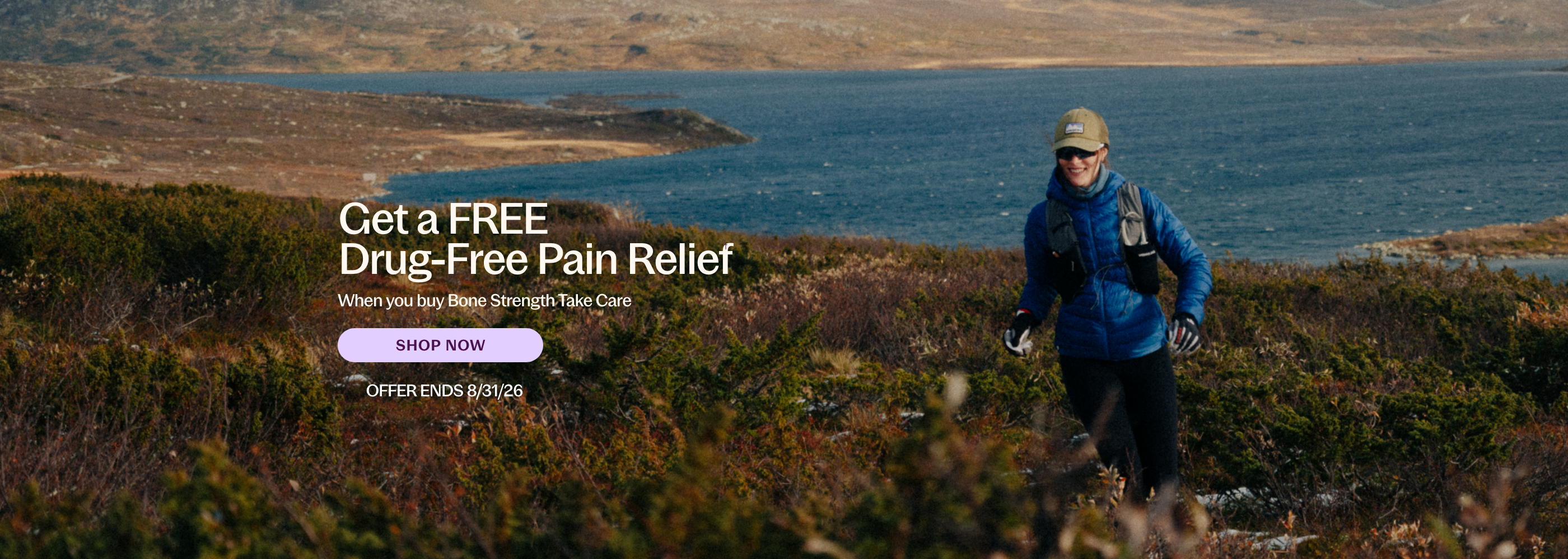 Get a FREE Drug-Free Pain Relief When you buy a Bone Strength Take Care SHOP NOW OFFER ENDS 8/31/26