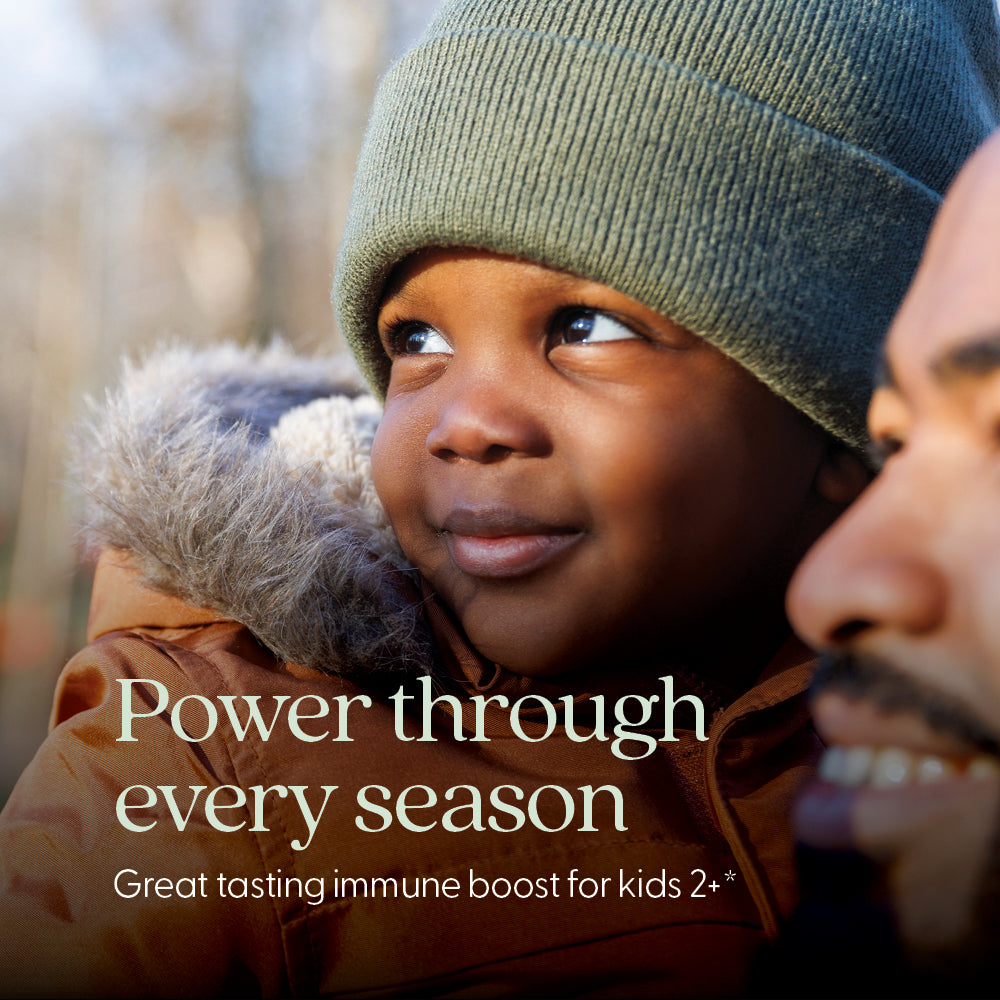 Power through every season. Great tasting immune boost for kids 2+*