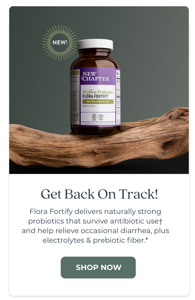 get back on track flora fortify delivers naturally strong probiotics that survive antibiotic use + and help relieve occasional diarrhea, plus electrolytes & prebiotic fiber.*