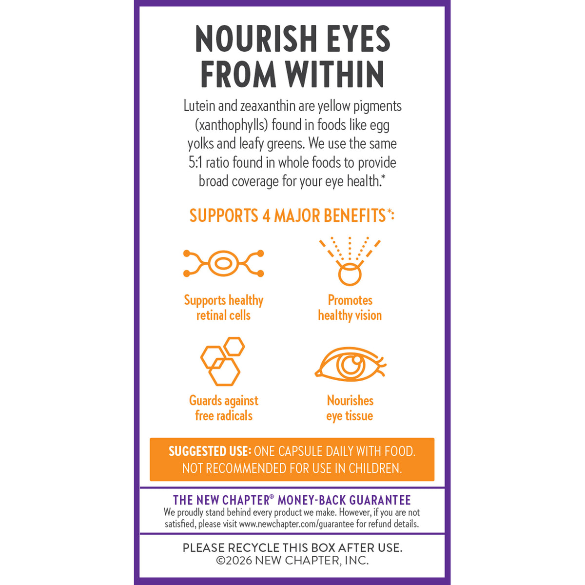 Nourish Eyes From Within Supports healthy retinal cells, Promotes healthy vision, Guards against free radicals, Nourishes Eye Tissue
