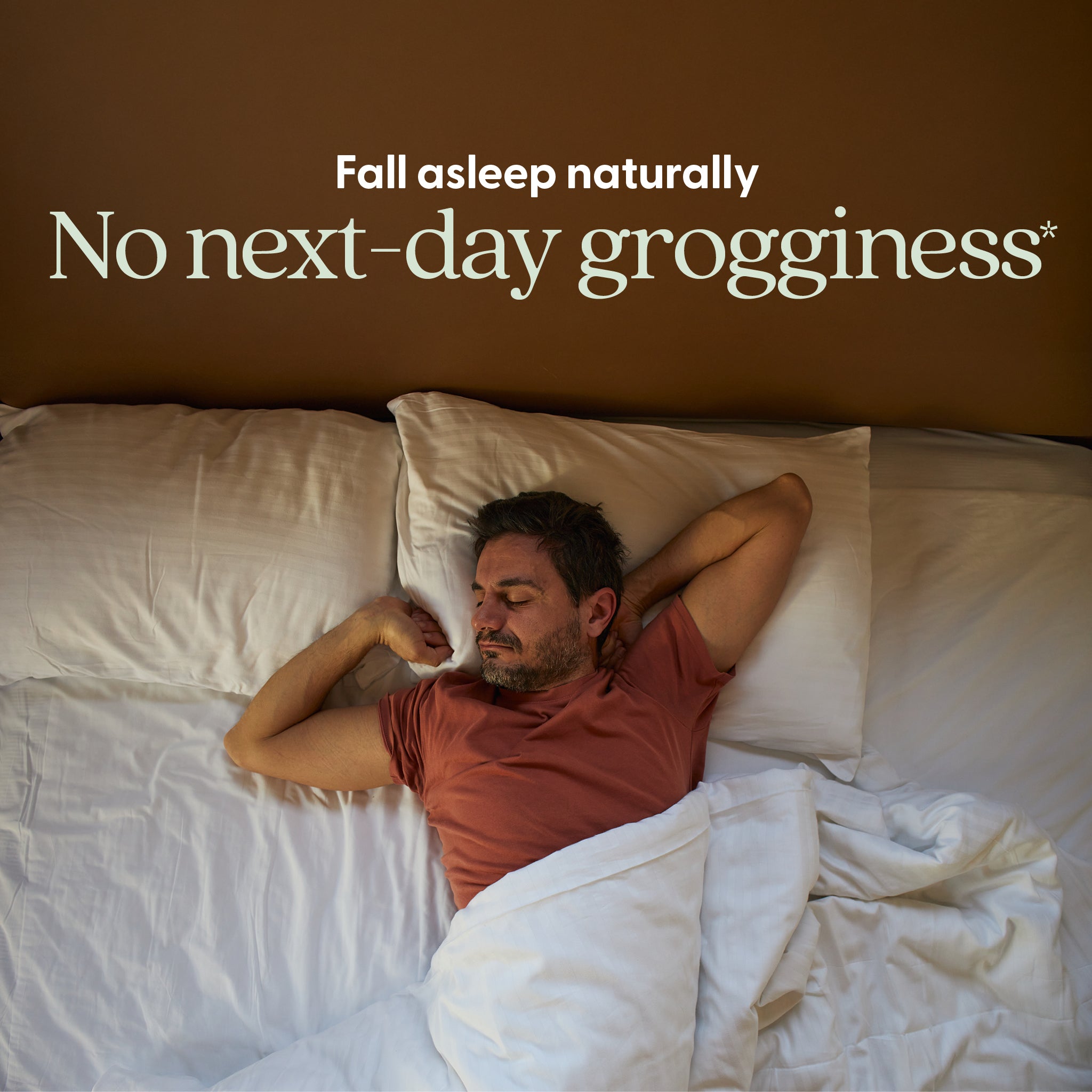 Fall asleep naturally - No next-day grogginess