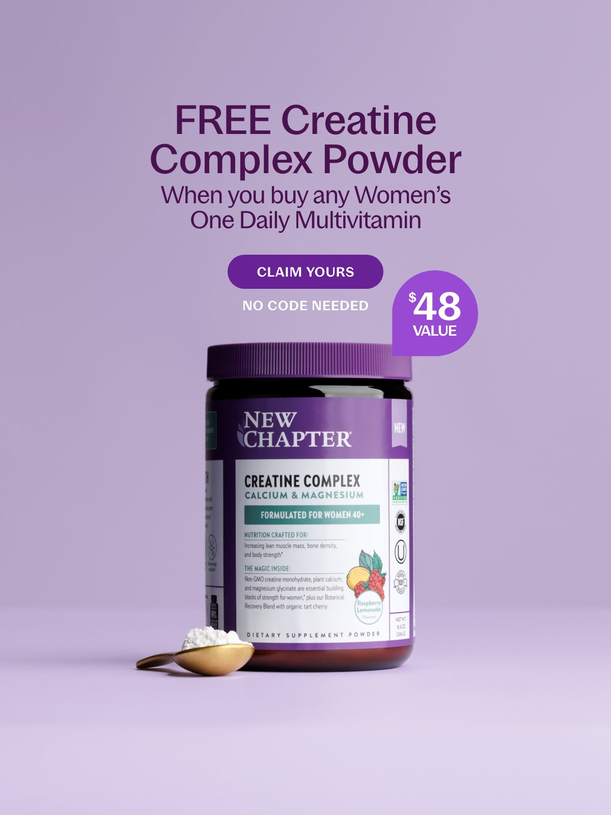 FREE Creatine Complex Powder When you buy any Women's One Daily Multivitamin CLAIM YOURS No Code Needed
