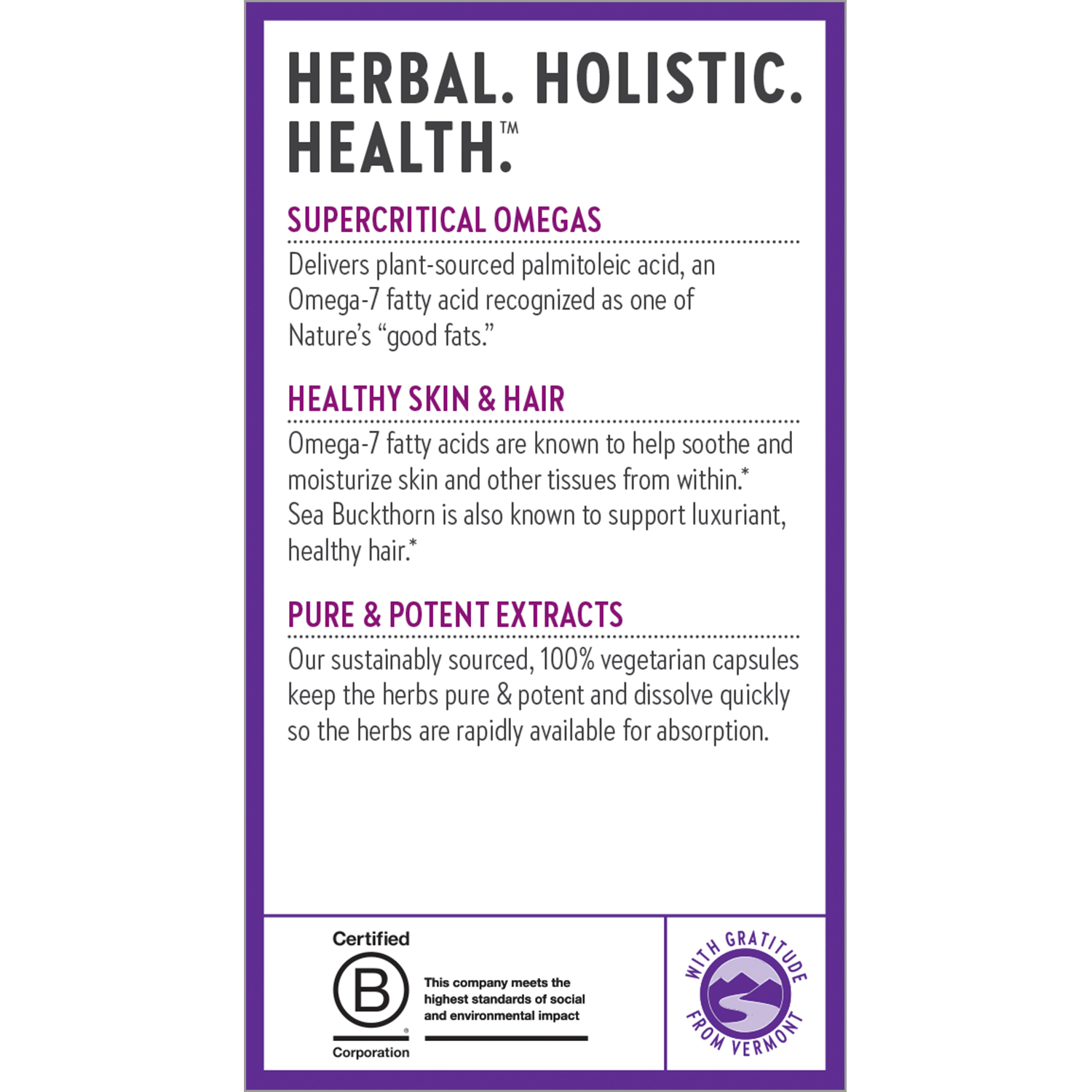 Herbal. Holistic. Health. Supercritical Omegas, Healthy Skin& Hair, Pure & Potent Extracts