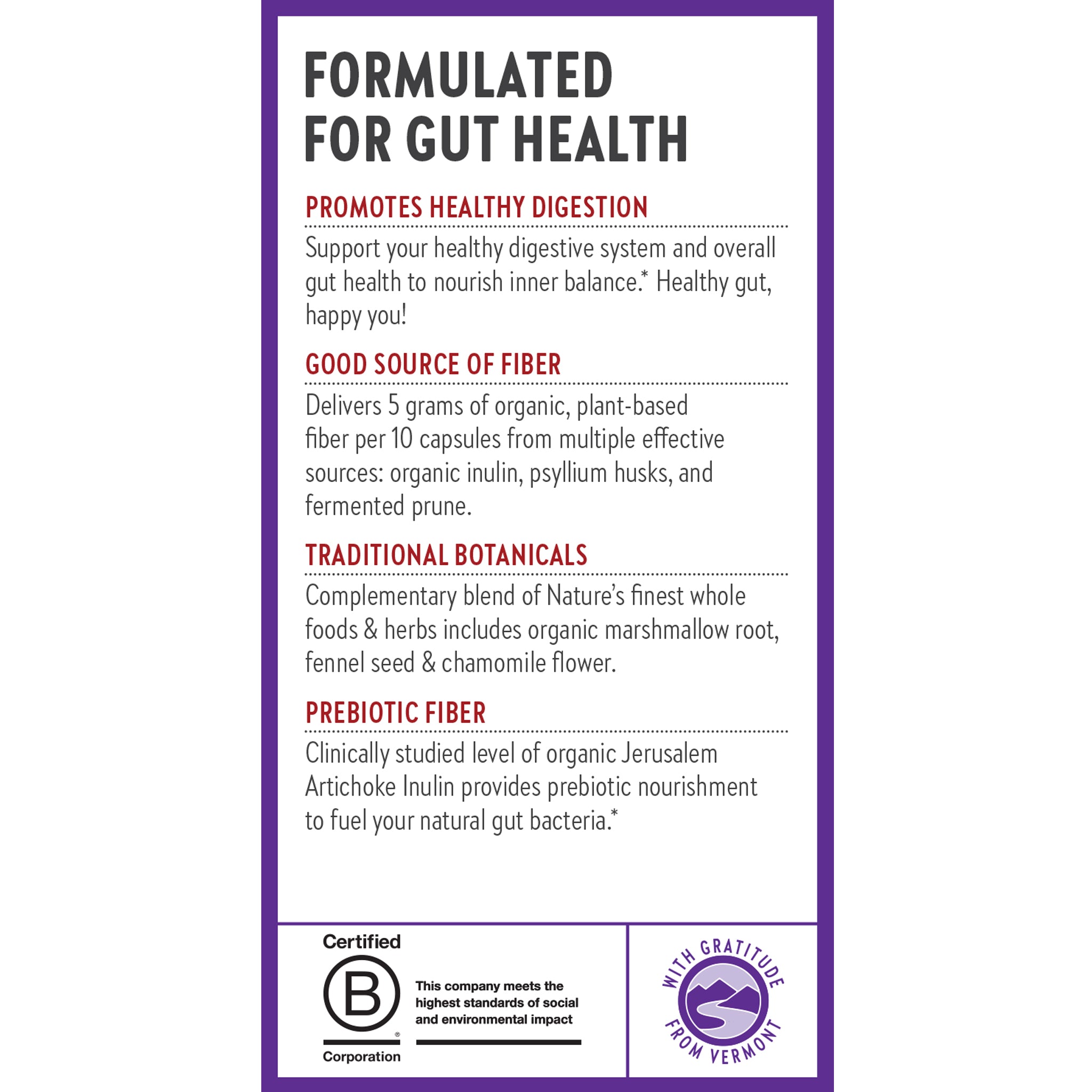 Formulated for Gut Health, Promotes Healthy Digestion, Good Source of Fiber, Traditional Botanicals, Prebiotic Fiber