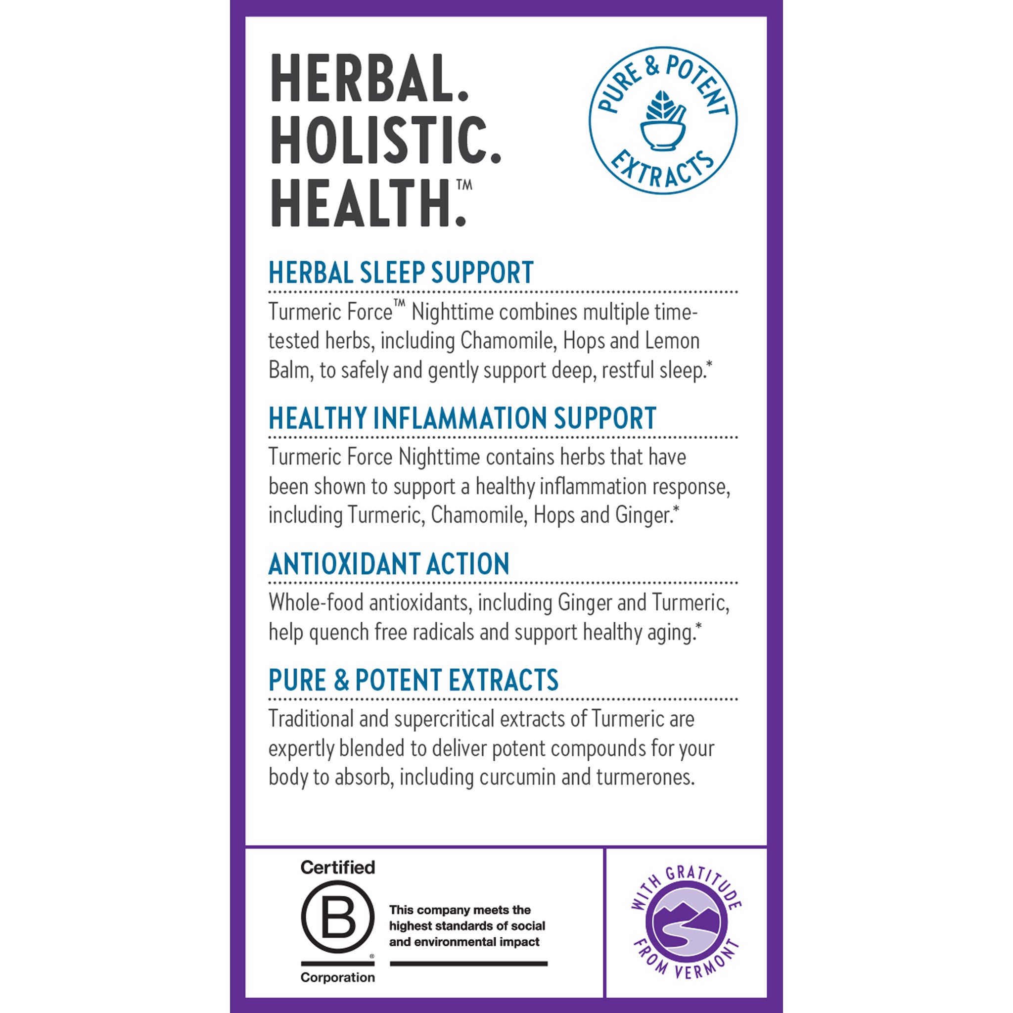 Herbal. Holistic. Health. Herbal Sleep Support, Healthy Inflammation Support, Antioxidant Action, Pure & Potent Extracts