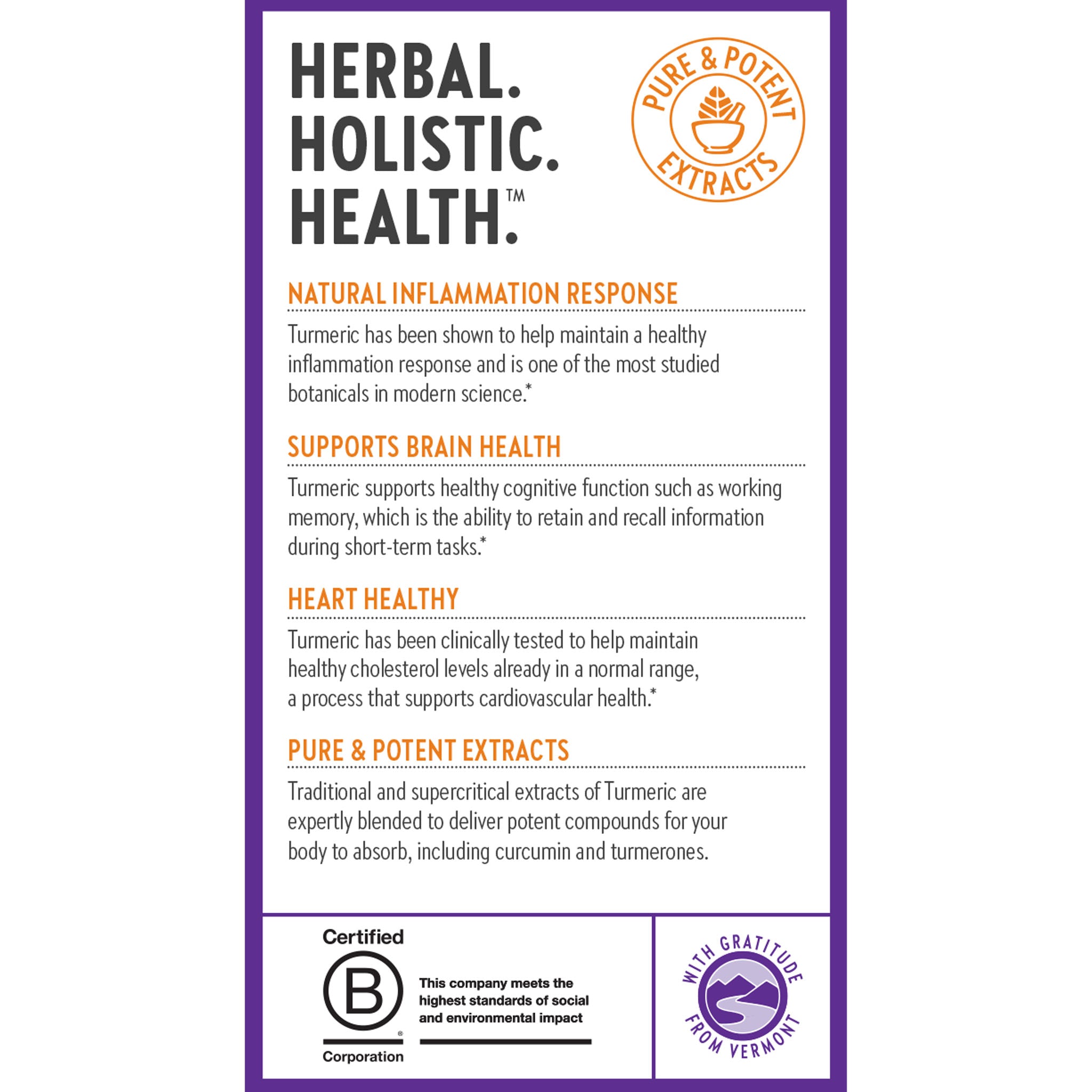 Herbal. Holistic. Health. Natural Inflammation Response, Supports Brain Health, Heart Healthy, Pure & Potent Extracts