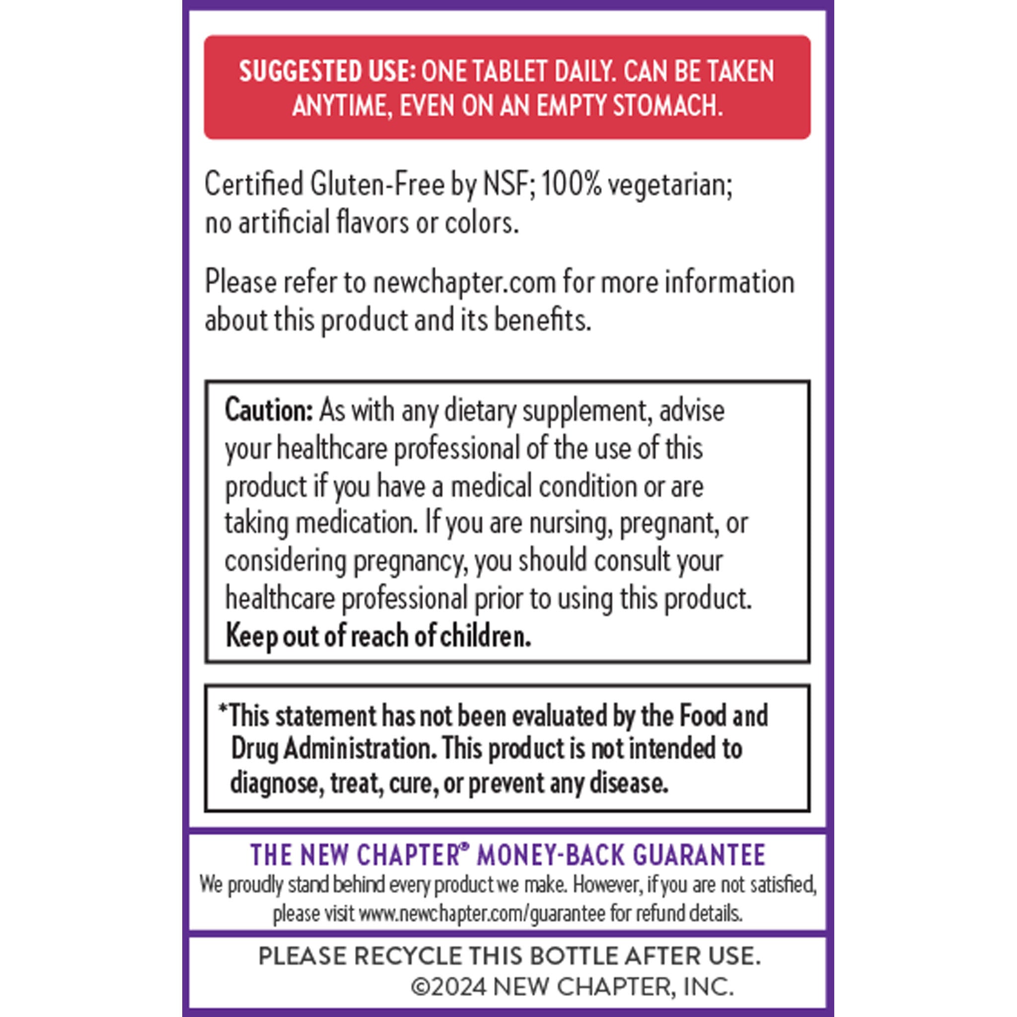 Suggested Use: One tablet daily. Can be taken anytime, even on an empty stomach