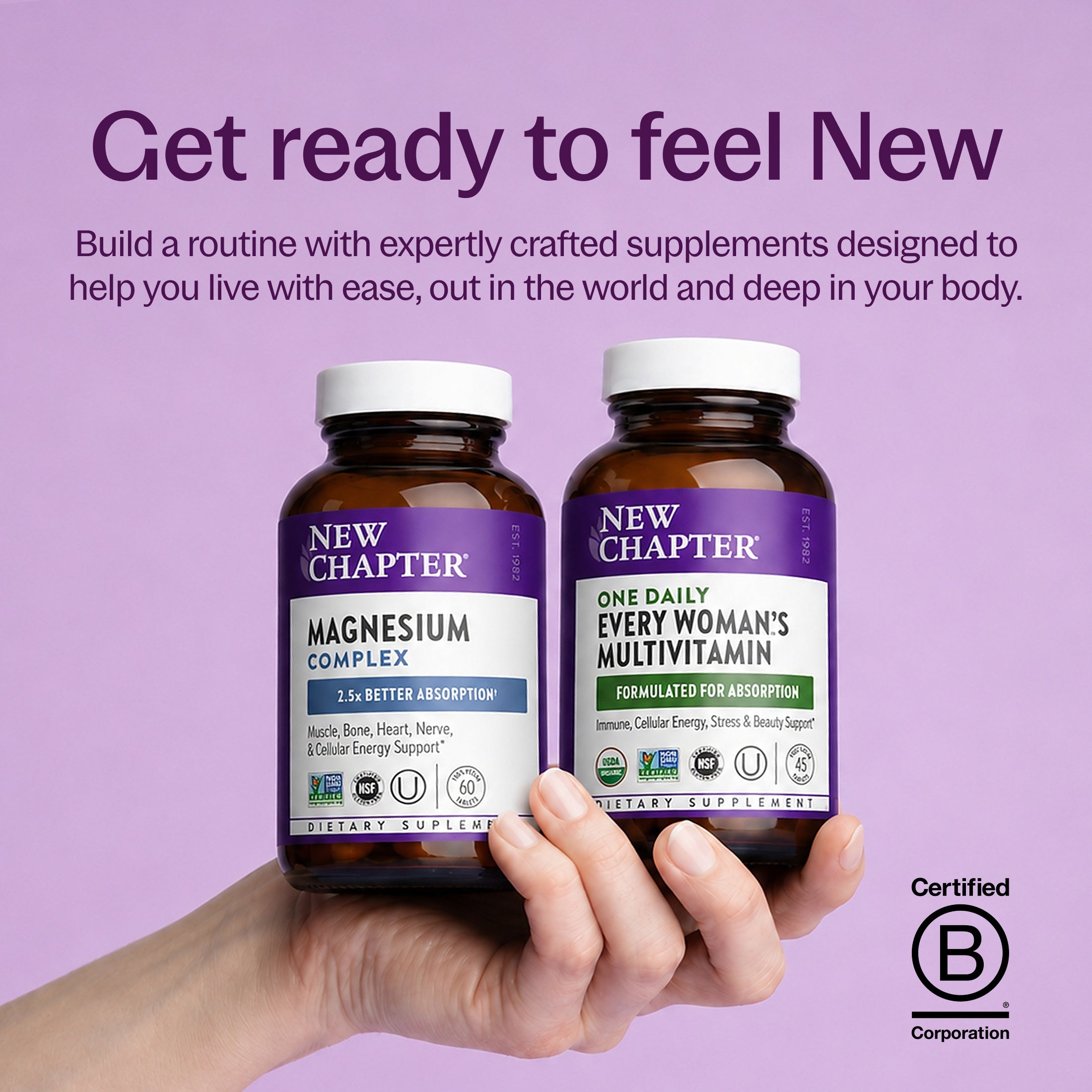 Get ready to feel New, New Chapter Magnesium + Complex Bottle, New Chapter Every Woman's One Daily Multivitamin Bottle, B-Corp Certified