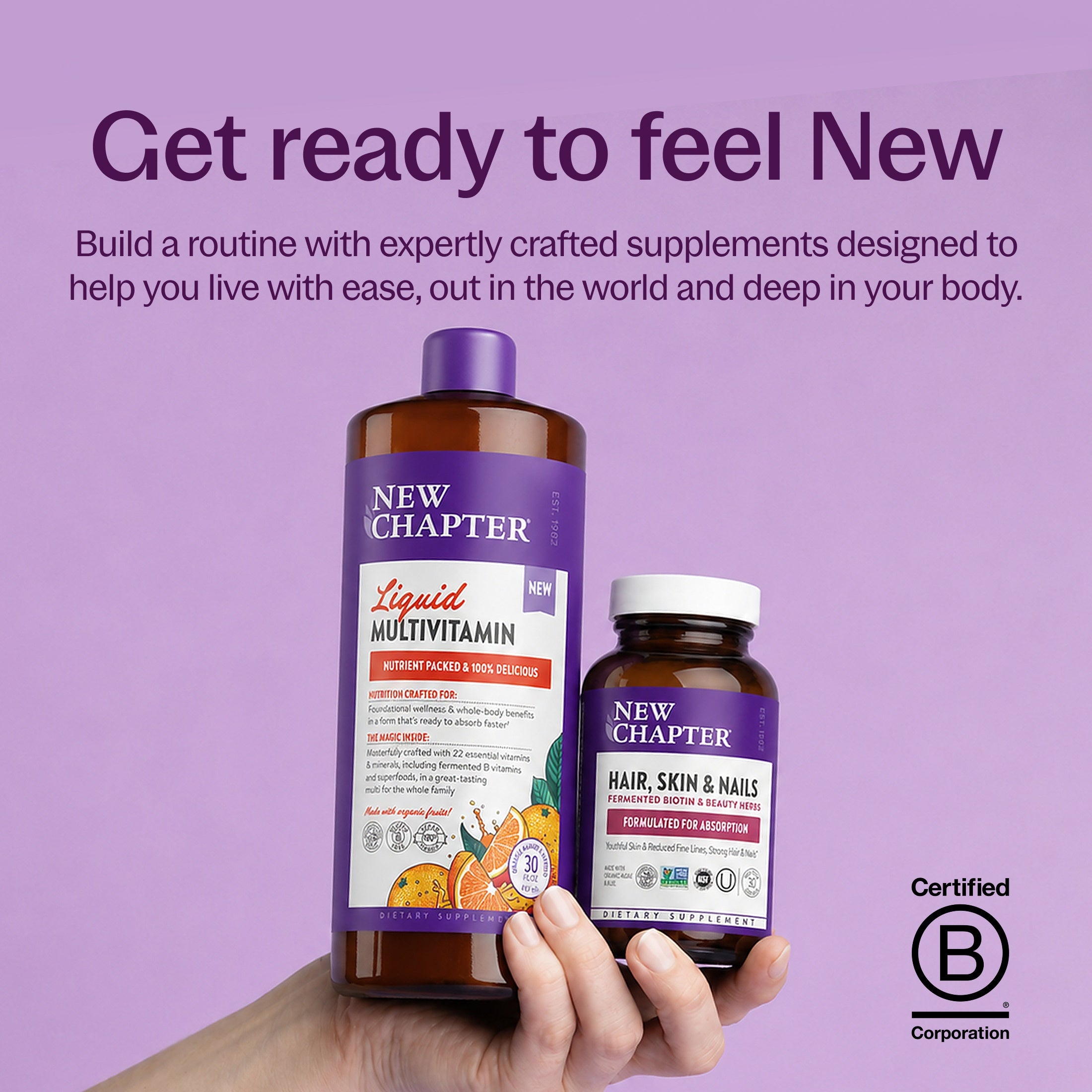 Get ready to feel New, New Chapter Liquid Multivitamin Mango Orange Bottle, New Chapter Hair, Skin & Nails Bottle, B-Corp Certified