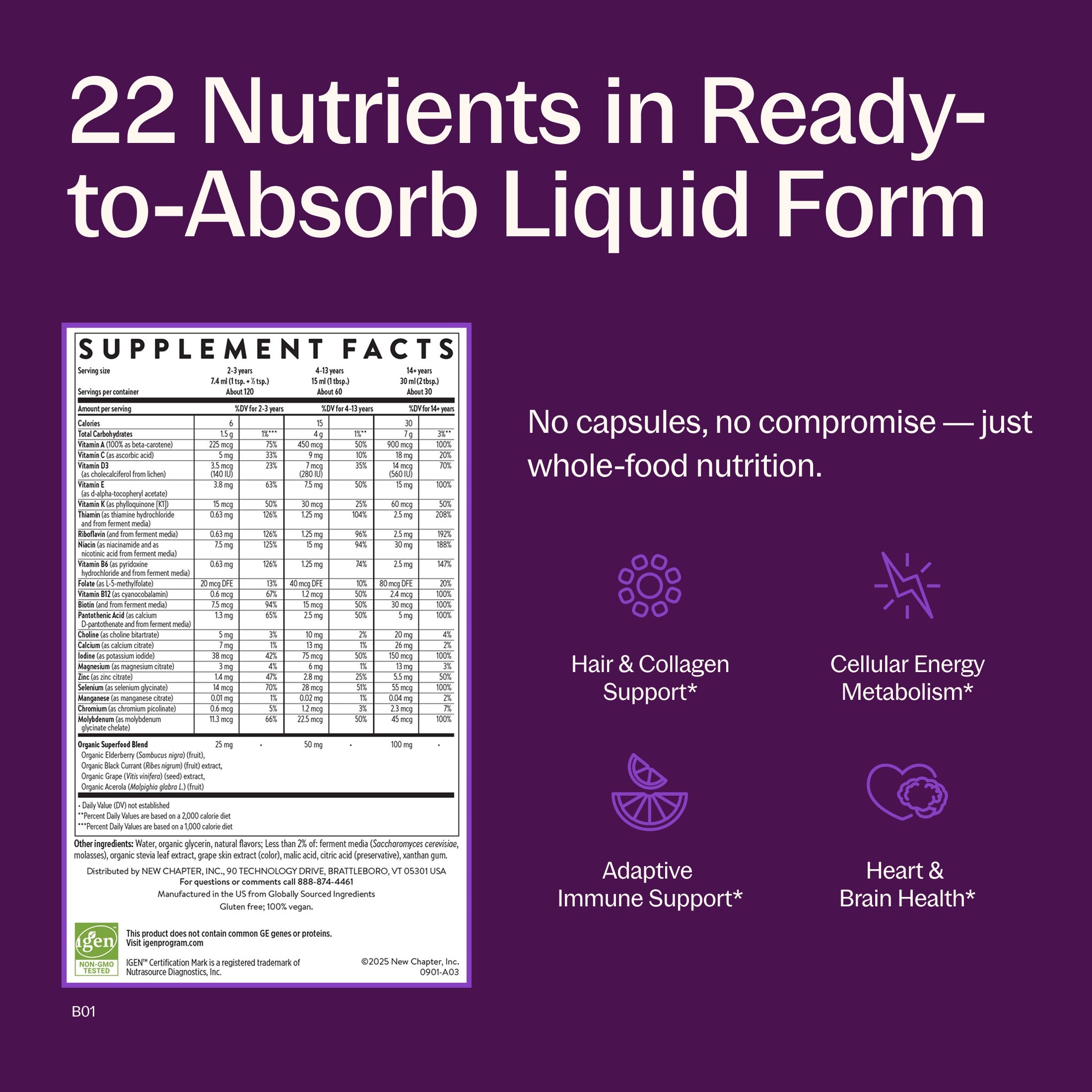22 nutrients in Ready-to-Absorb Liquid Form, Hair & Collagen Support* Cellular Energy Metabolism*, Adaptive Immune Support*, Heart & Brain Health* Supplement Facts