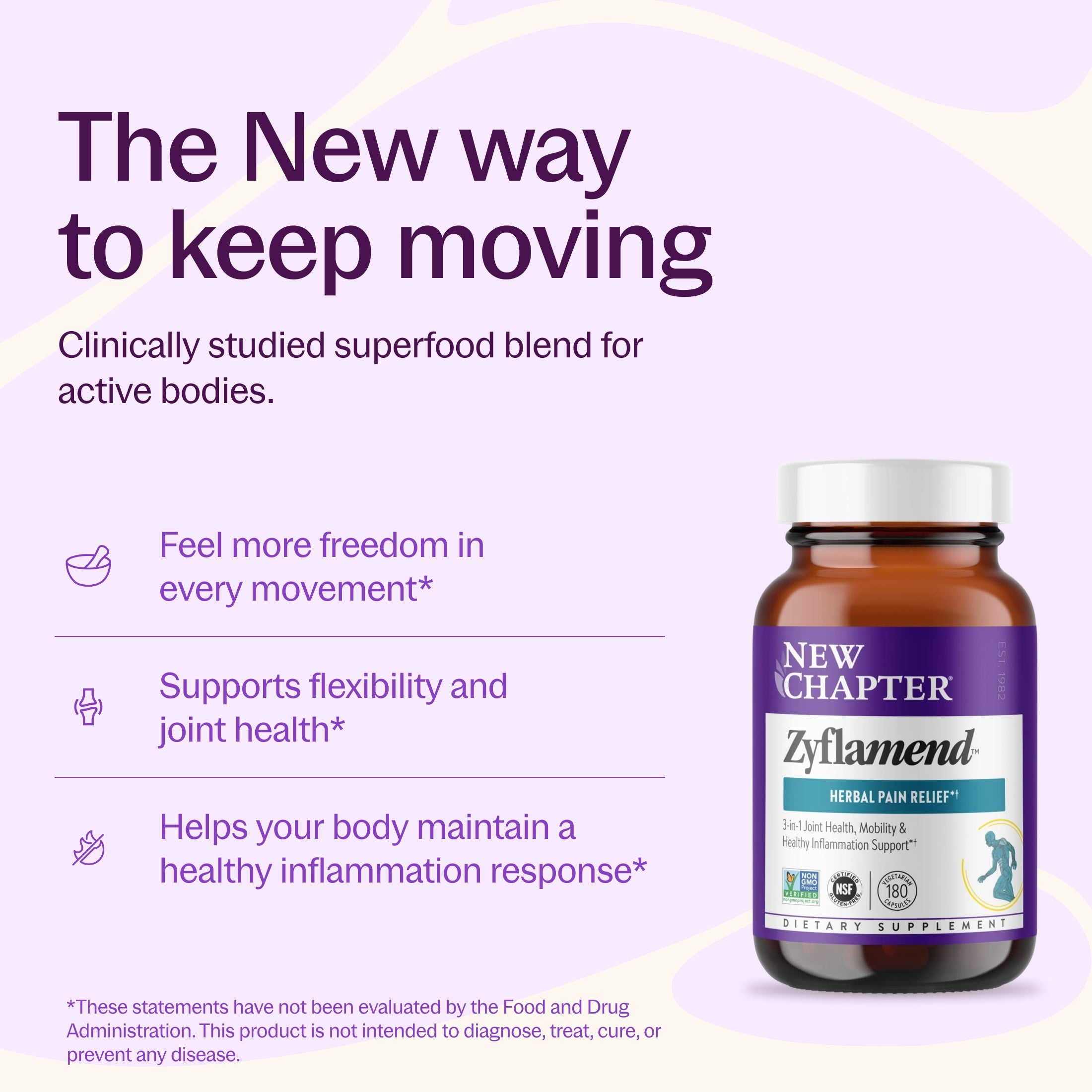 The New way to keep moving, Feel more freedom in every movement*, Supports flexibility and joint health*, Helps your body maintain a healthy inflammation response*