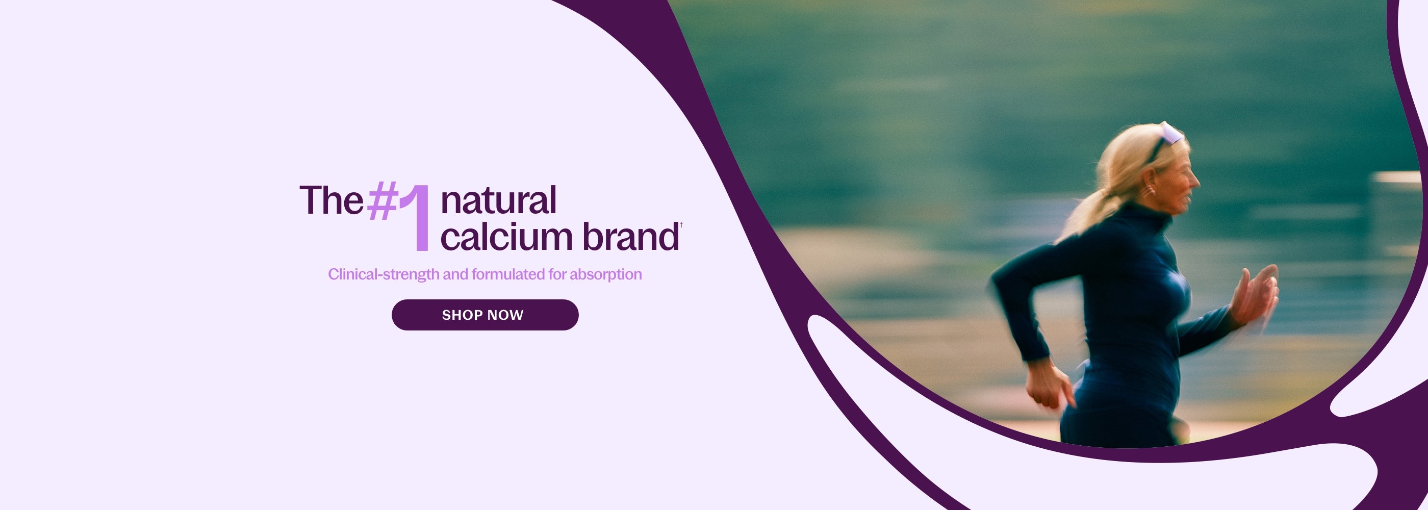 The #1 Natural calcium brand - Clinical-strength and formulated for absorption 