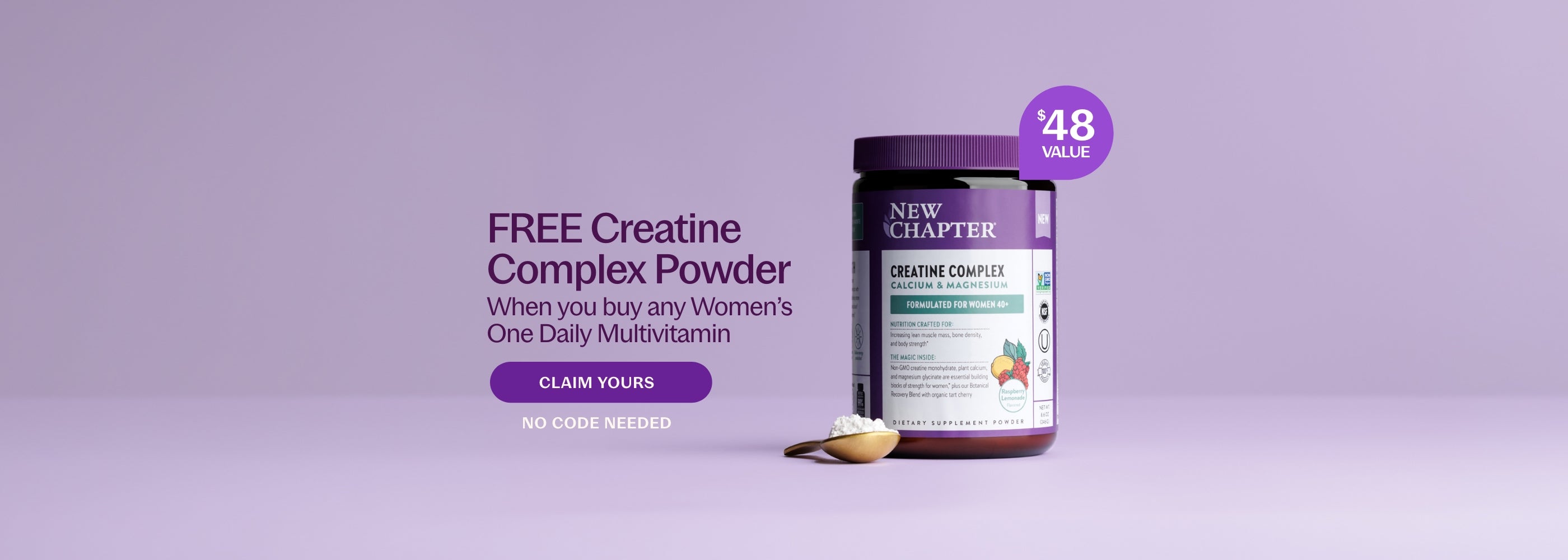 FREE Creatine Complex Powder When you buy any Women's One Daily Multivitamin CLAIM YOURS No Code Needed 