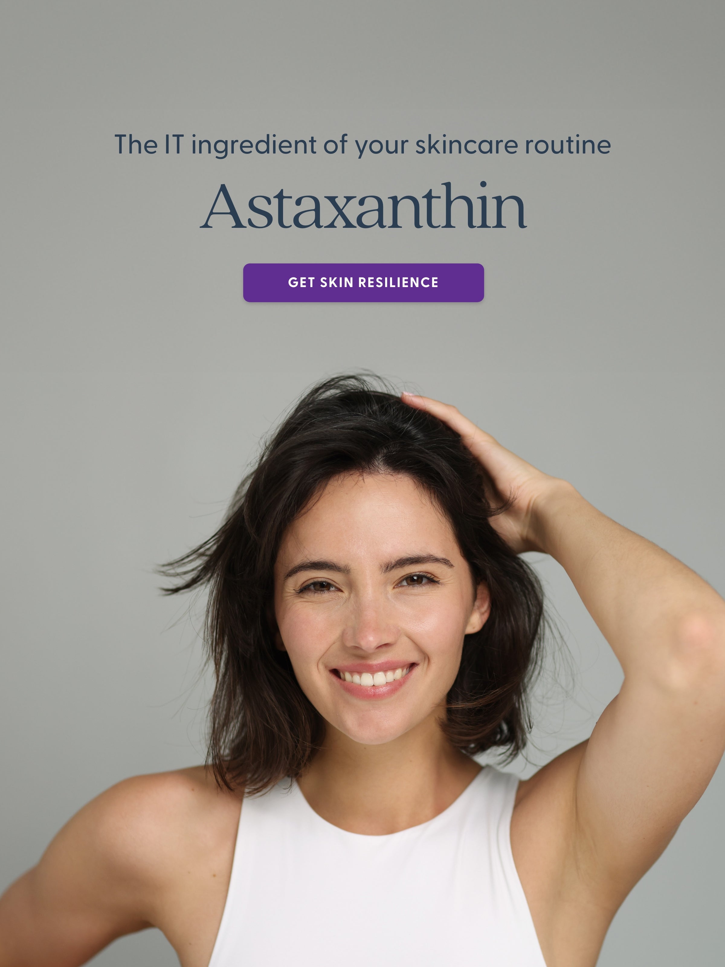 The IT ingredient of your skincare routine Astaxanthin GET SKIN RESILIENCE