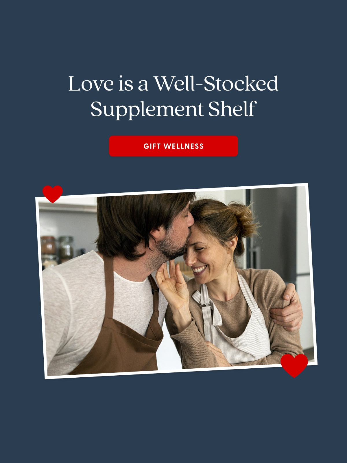 Love is w Well-Stocked Supplement Shelf GIFT WELLNESS