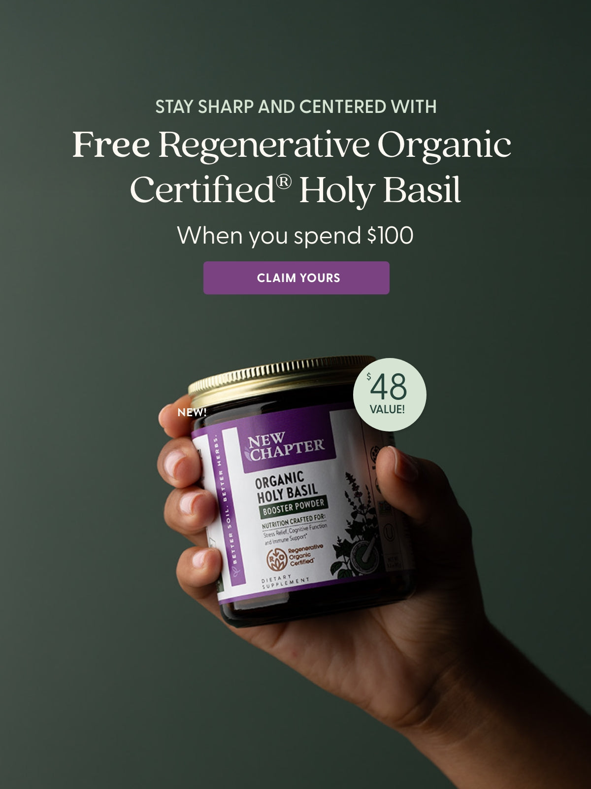 Stay Sharp and Centered with Free Regenerative Organic Certified Holy Basil When you spend $100 - CLAIM YOURS