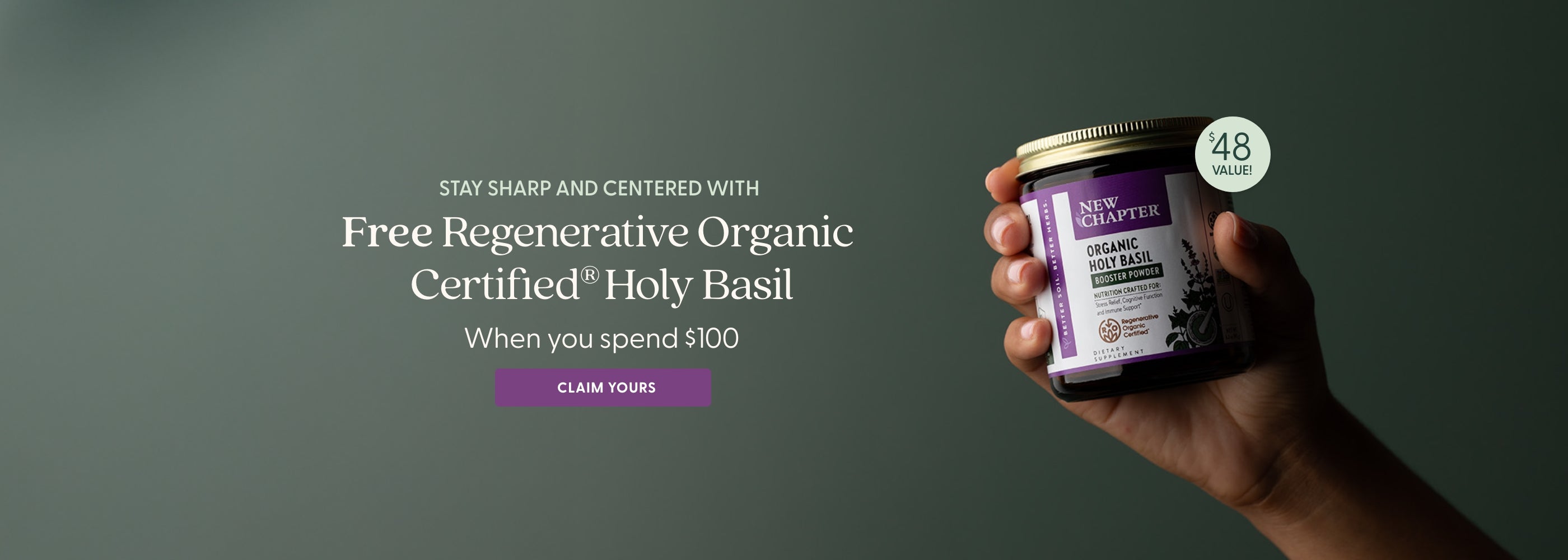 Stay Sharp and Centered with Free Regenerative Organic Certified Holy Basil When you spend $100 - CLAIM YOURS