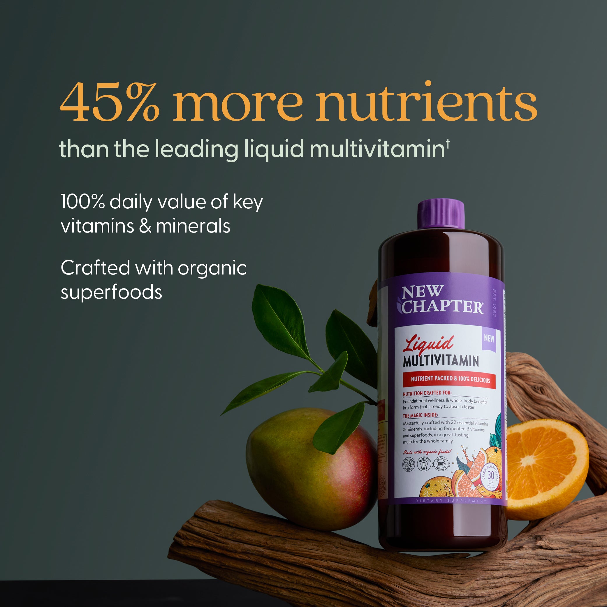 45 more nutrients than leading liquid multivitamin. Organic superfoods, 100% daily value of key vitamins & minerals.