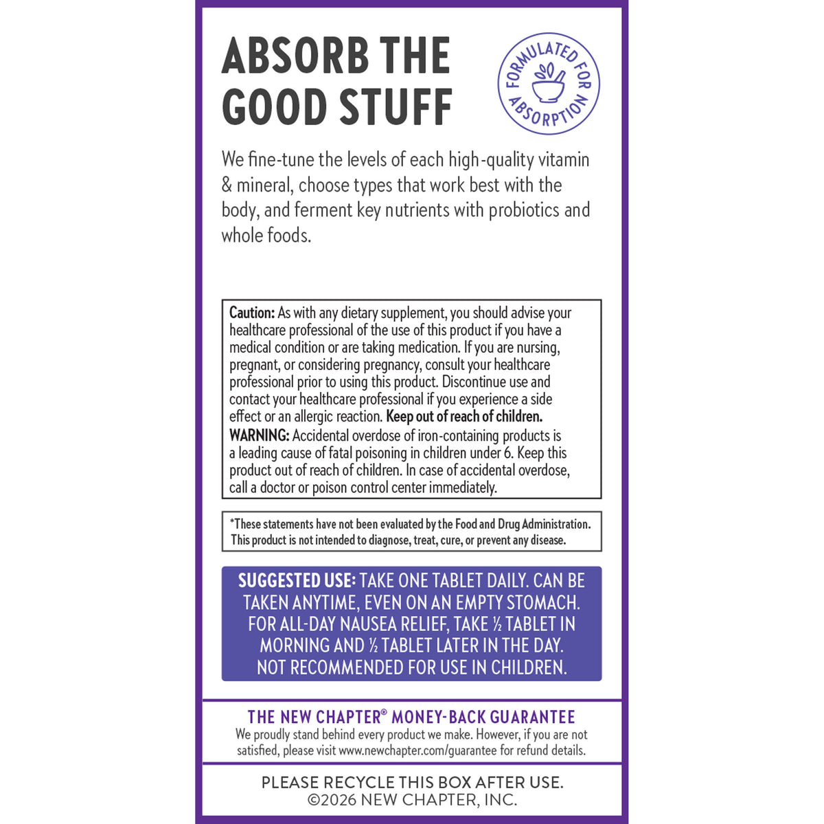 Absorb the Good Stuff, We fine-tune the levels of each high-quality vitamin & mineral, choose types that work best with the body, and ferment key nutrients with probiotics and whole foods.