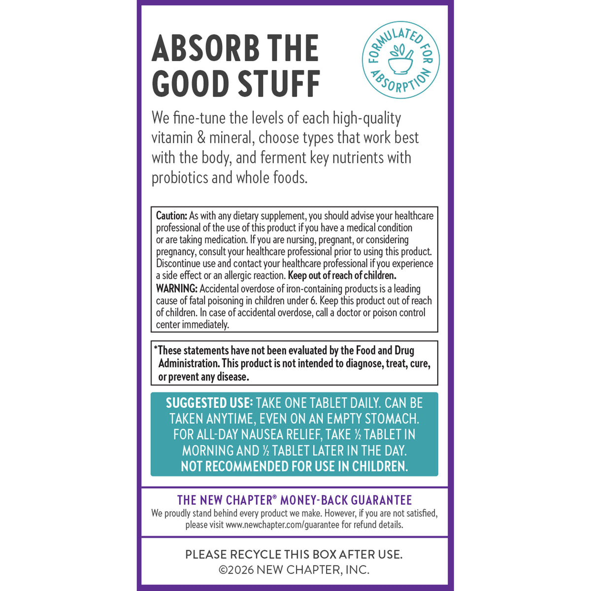 Absorb the Good Stuff, We fine tune the levels of each high-quality vitamin & mineral, choose types that work best with the body, and ferment key nutrients with the probiotics and whole foods.