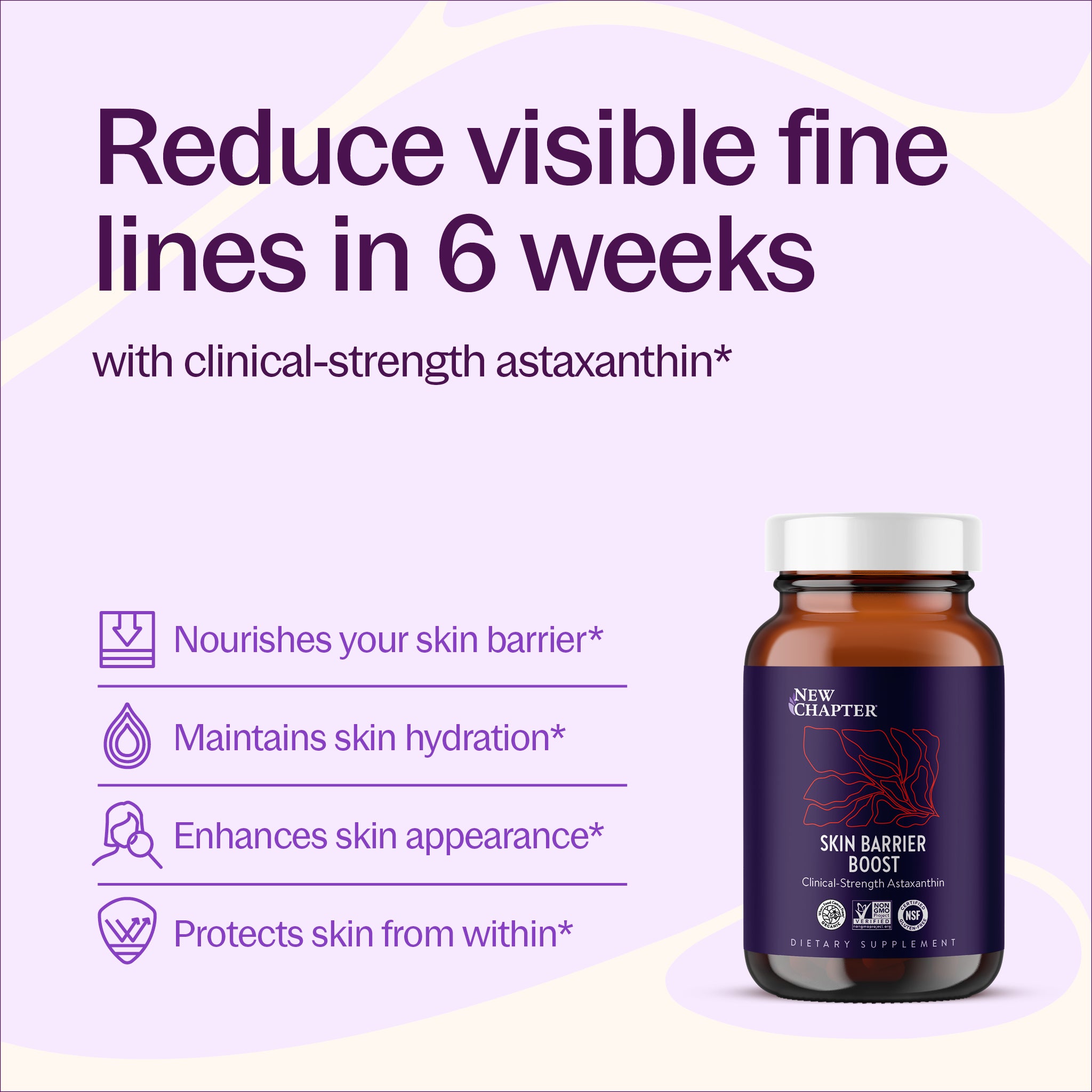 Reduce visible fine lines in 6 weeks with clinical-strength astaxanthin* Nourishes your skin barrier*, Maintains skin hydration*, Enhances skin appearance*, Protects skin from within Skin Barrier Boost