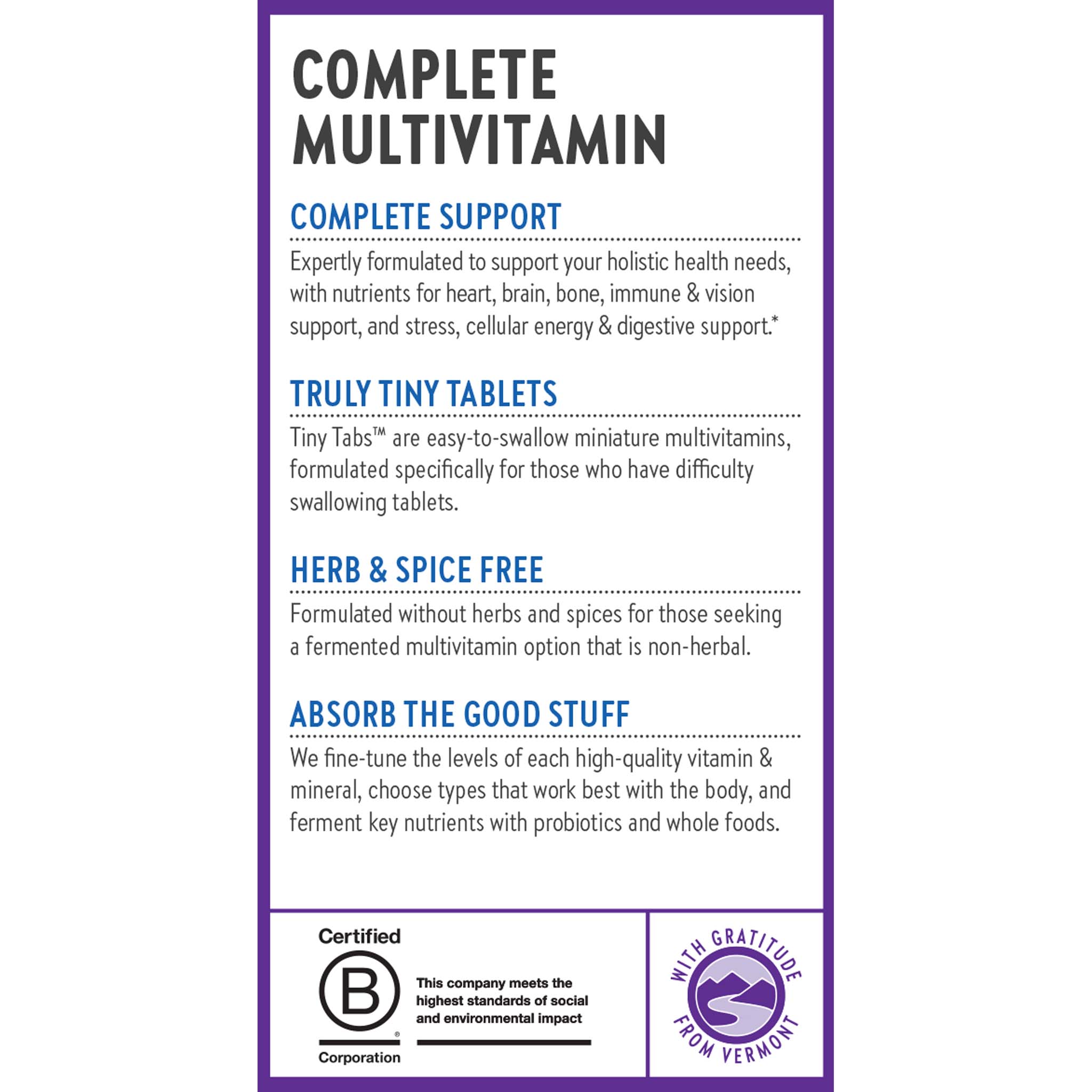 Complete Multivitamin, Complete Support, Truly Tiny Tablets, Herb & Spice Free, Absorb the Good Stuff