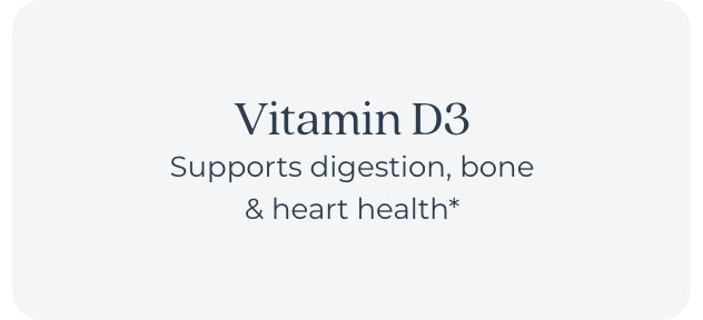 vitamin d3 supports digestion, bone and heart health